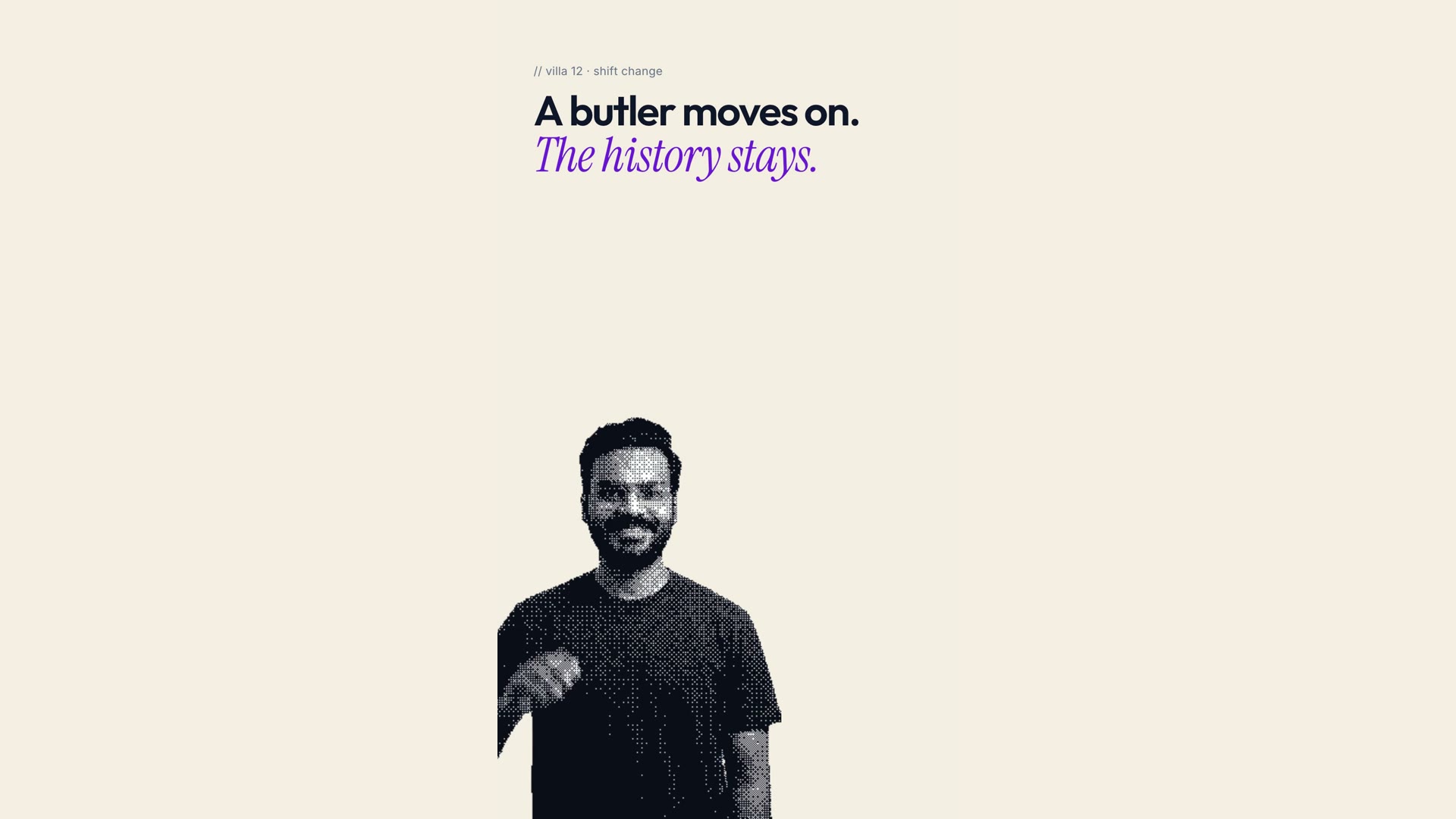 A butler moves on. The history stays.